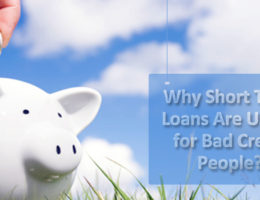 Why Short Term Loans Are Useful for Bad Credit People?